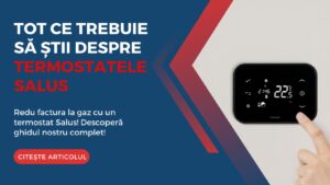 Tot ce trebuie să știi despre Termostatele Salus